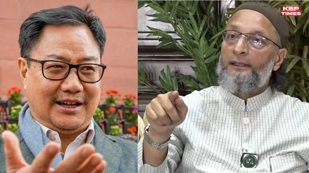 Asaduddin Owaisi and kiran rijiju